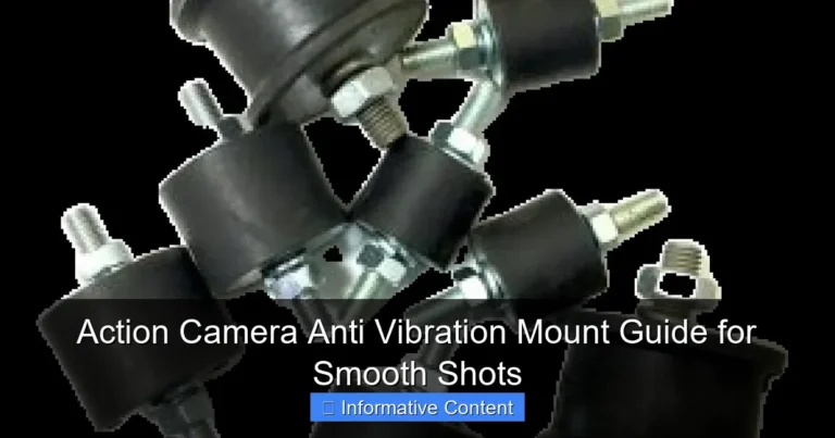 Action Camera Anti Vibration Mount Guide for Smooth Shots