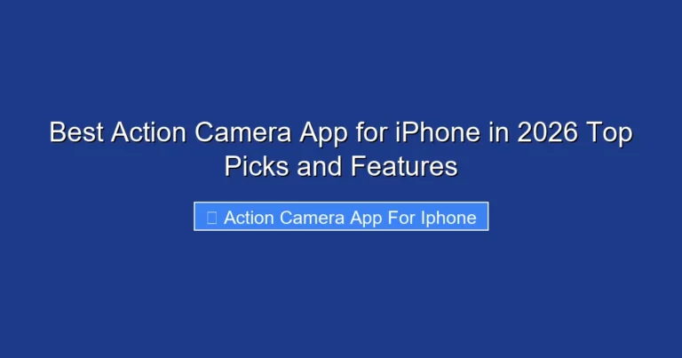 Best Action Camera App for iPhone in 2026 Top Picks and Features