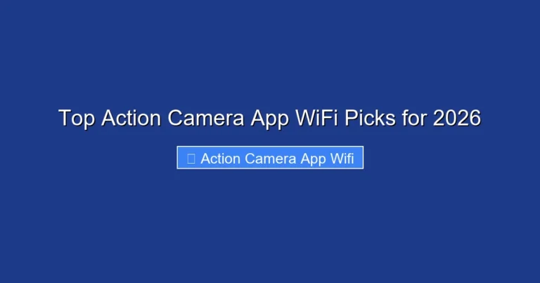 Top Action Camera App WiFi Picks for 2026