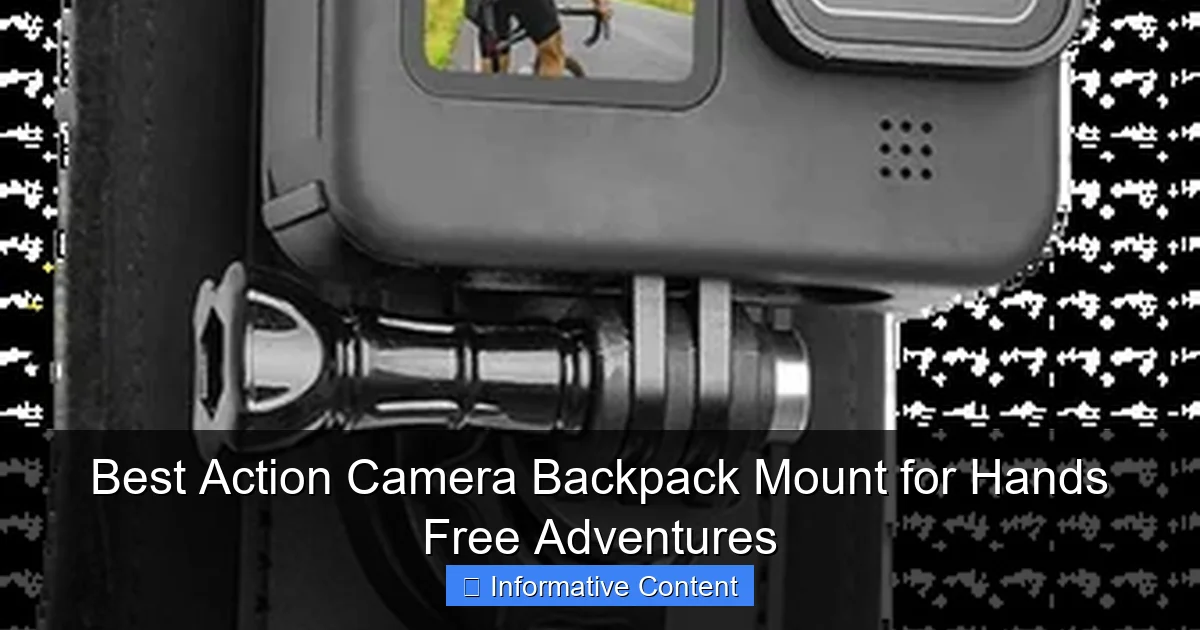 Best Action Camera Backpack Mount for Hands Free Adventures