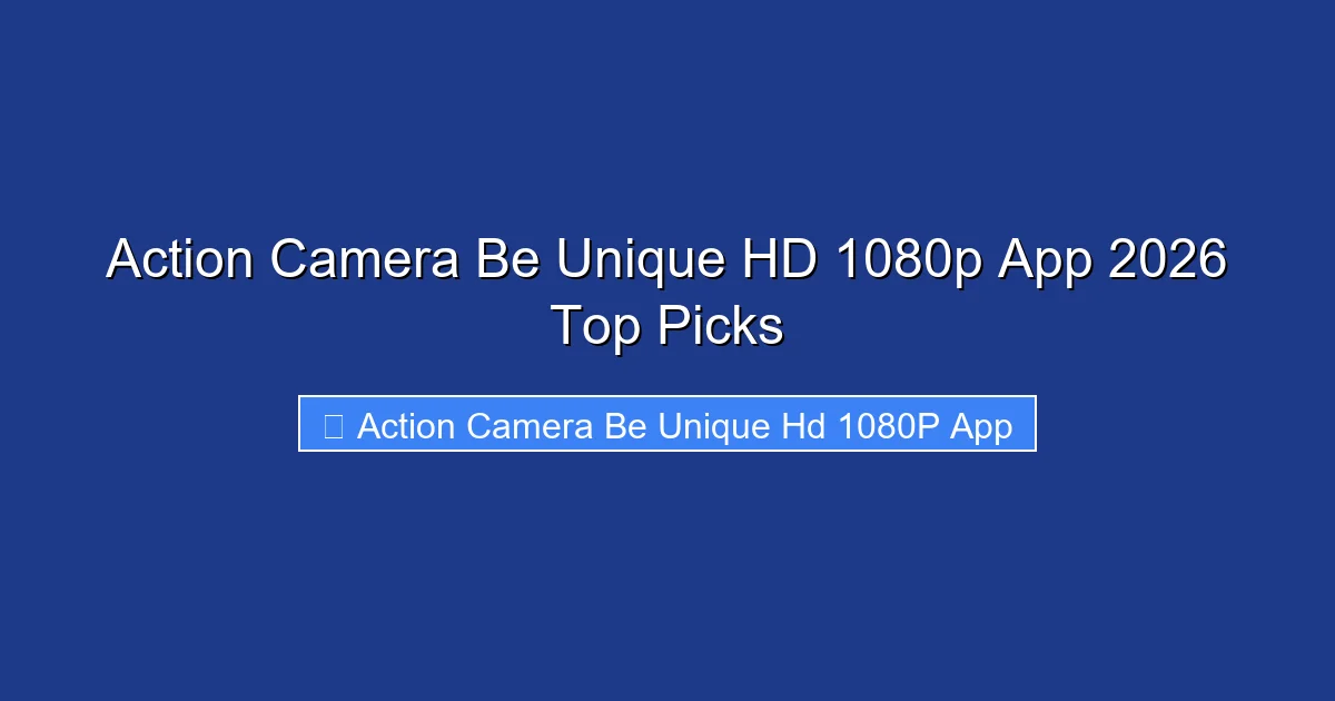 Action Camera Be Unique HD 1080p App 2026 Top Picks