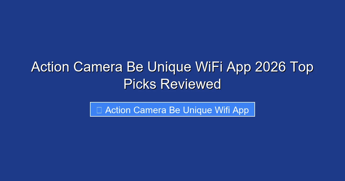 Action Camera Be Unique WiFi App 2026 Top Picks Reviewed