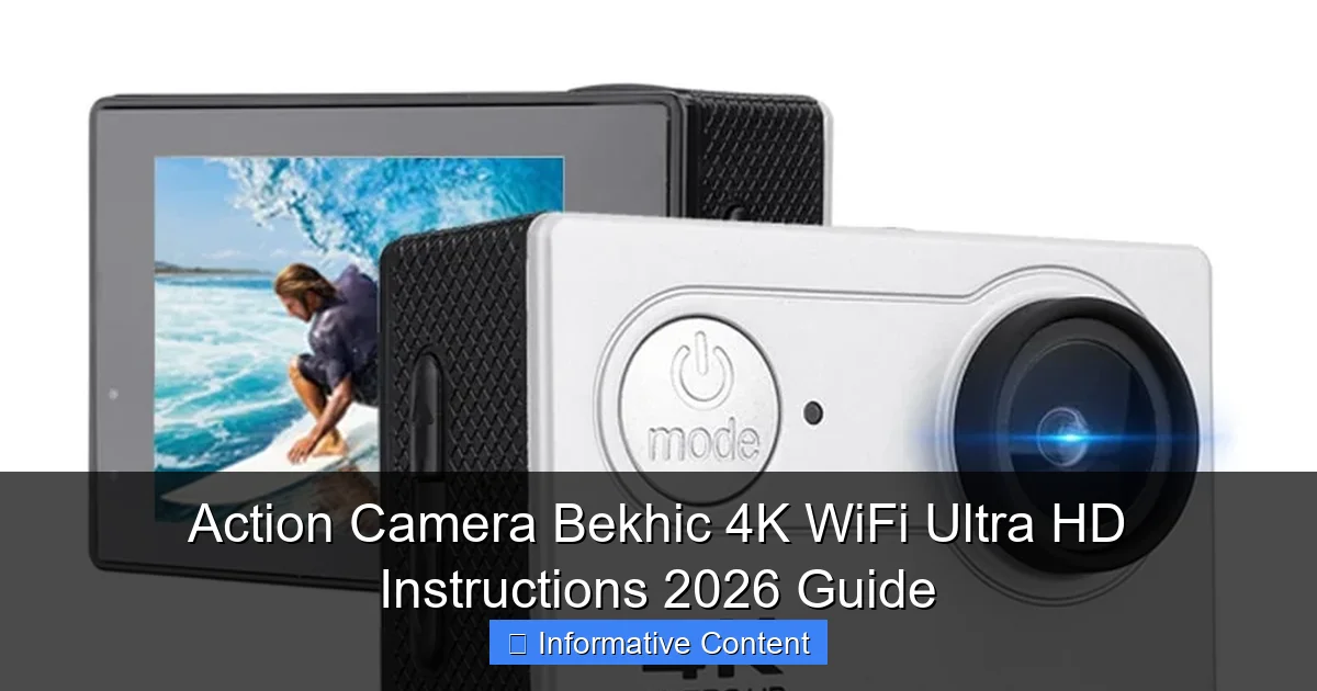 Action Camera Bekhic 4K WiFi Ultra HD Instructions 2026 Guide