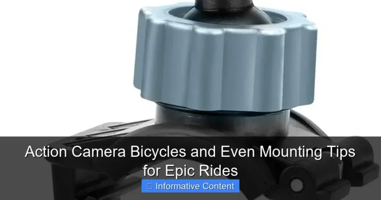 Action Camera Bicycles and Even Mounting Tips for Epic Rides