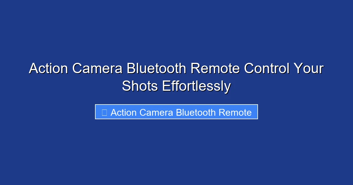 Action Camera Bluetooth Remote Control Your Shots Effortlessly