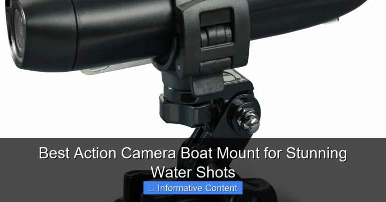Best Action Camera Boat Mount for Stunning Water Shots