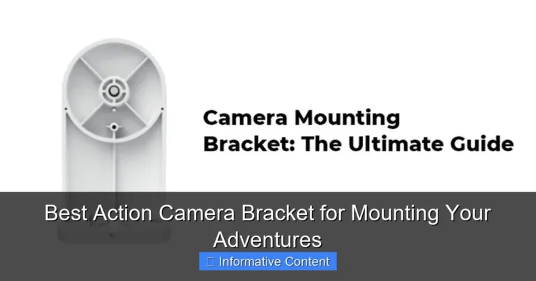Best Action Camera Bracket for Mounting Your Adventures