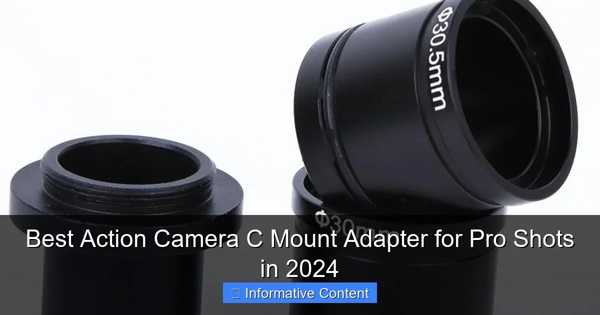 Best Action Camera C Mount Adapter for Pro Shots in 2024