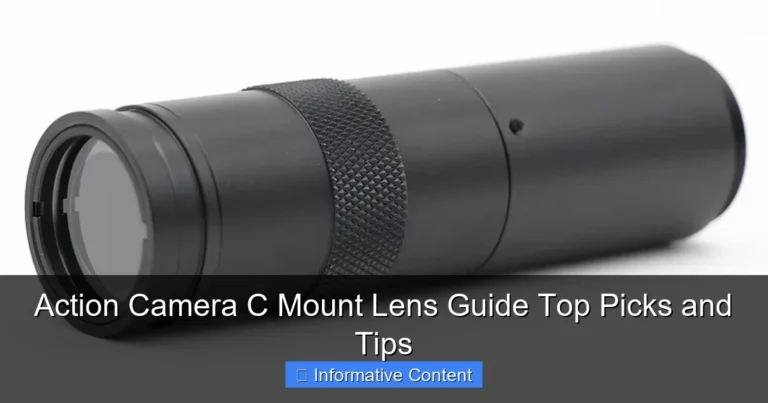 Action Camera C Mount Lens Guide Top Picks and Tips