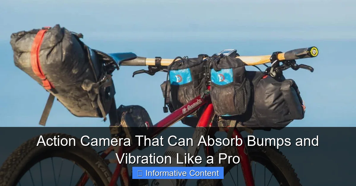 Action Camera That Can Absorb Bumps and Vibration Like a Pro