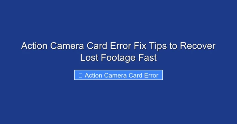 Action Camera Card Error Fix Tips to Recover Lost Footage Fast