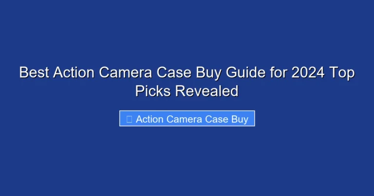 Best Action Camera Case Buy Guide for 2024 Top Picks Revealed