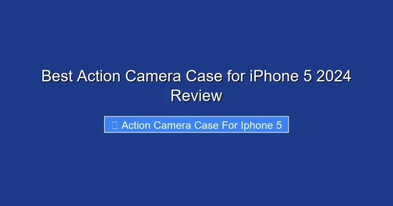 Best Action Camera Case for iPhone 5 2024 Review