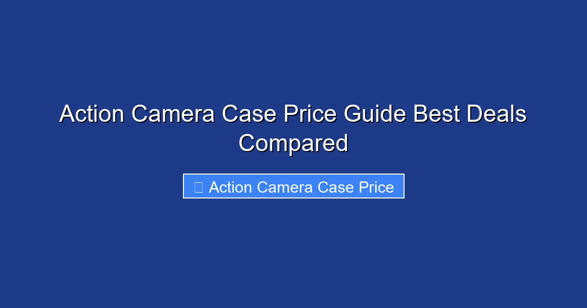 Action Camera Case Price Guide Best Deals Compared