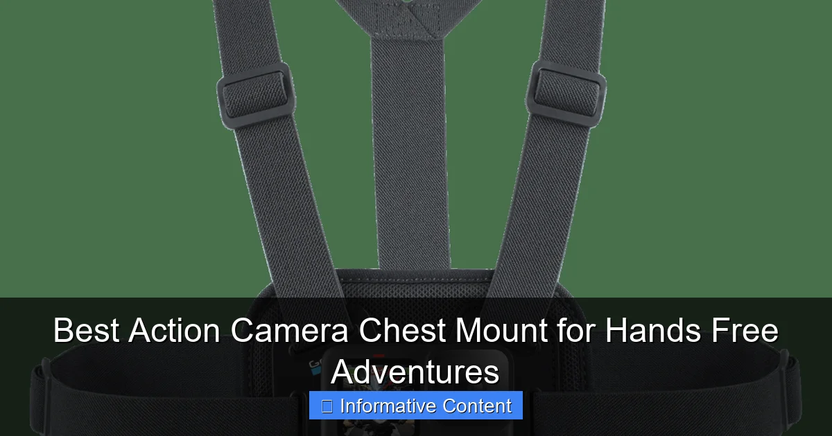 Best Action Camera Chest Mount for Hands Free Adventures
