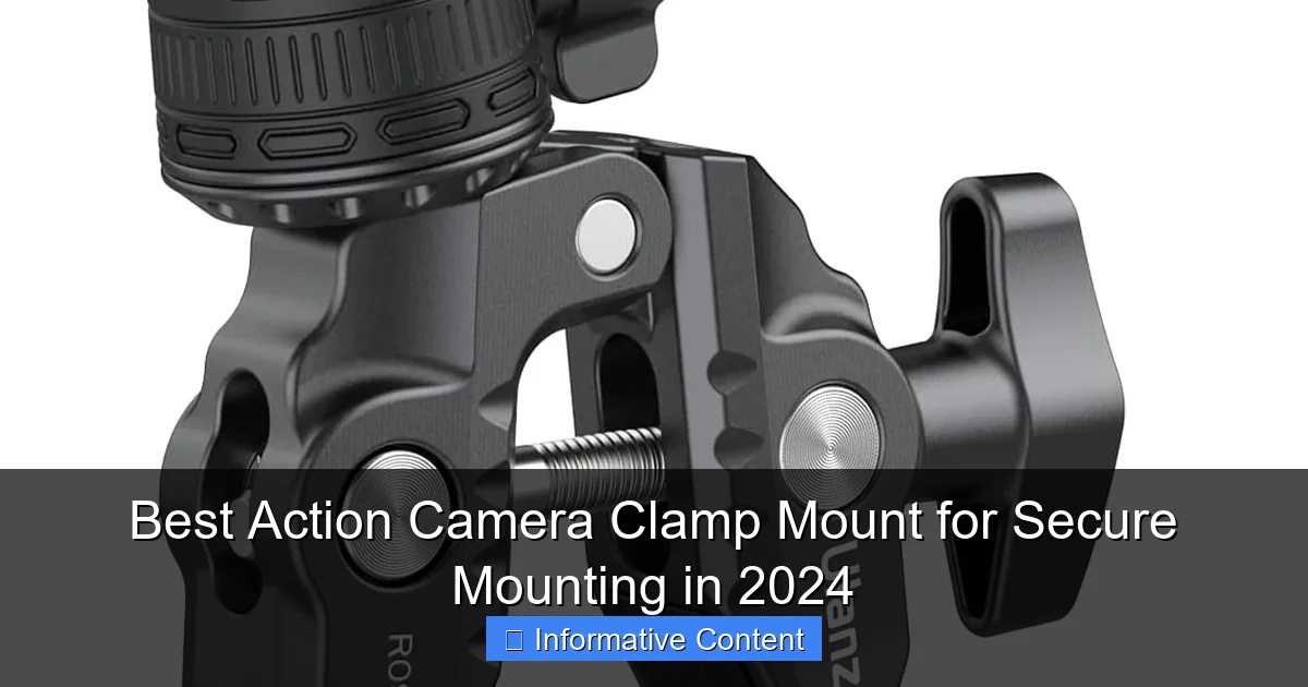 Best Action Camera Clamp Mount for Secure Mounting in 2024