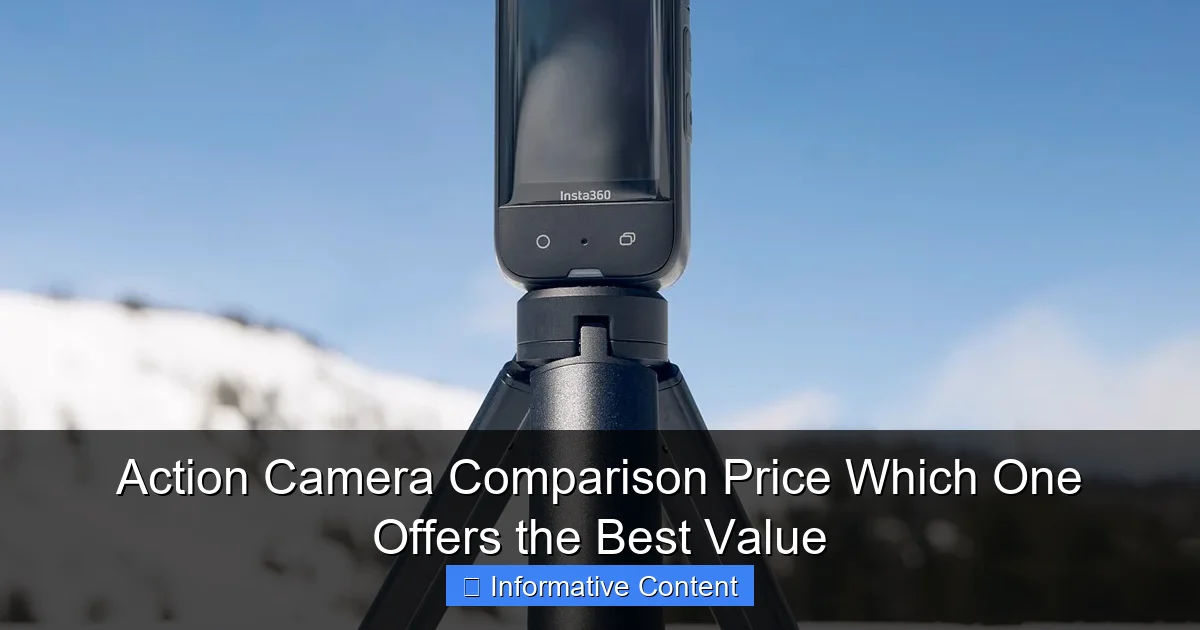 Action Camera Comparison Price Which One Offers the Best Value