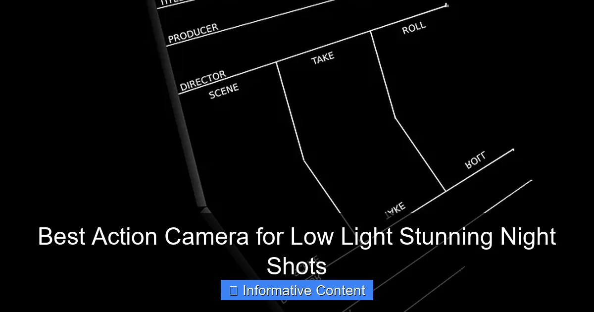 Best Action Camera for Low Light Stunning Night Shots