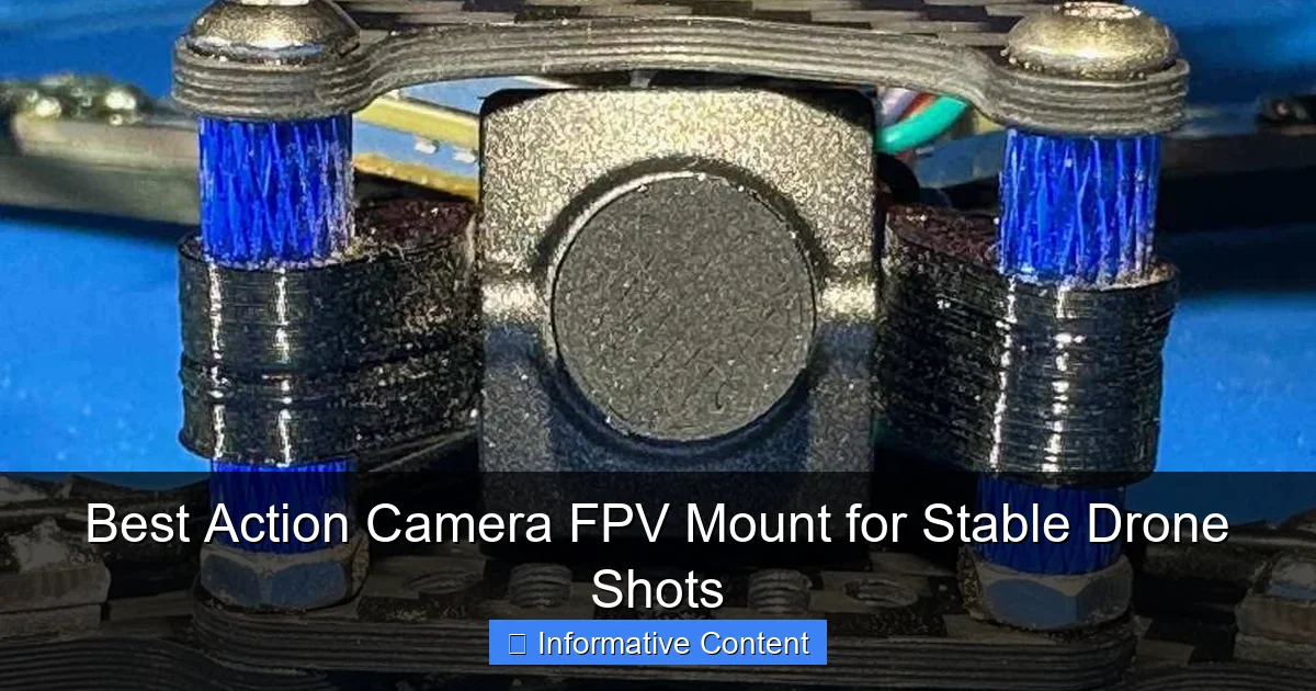 Best Action Camera FPV Mount for Stable Drone Shots