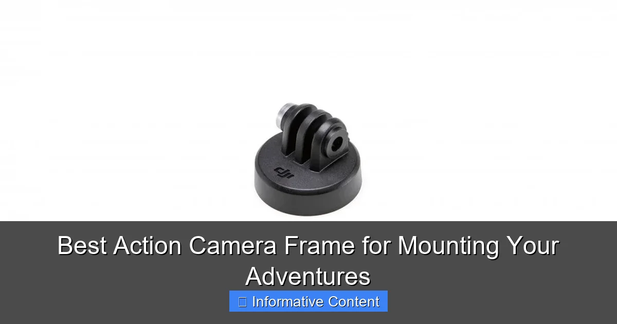Best Action Camera Frame for Mounting Your Adventures