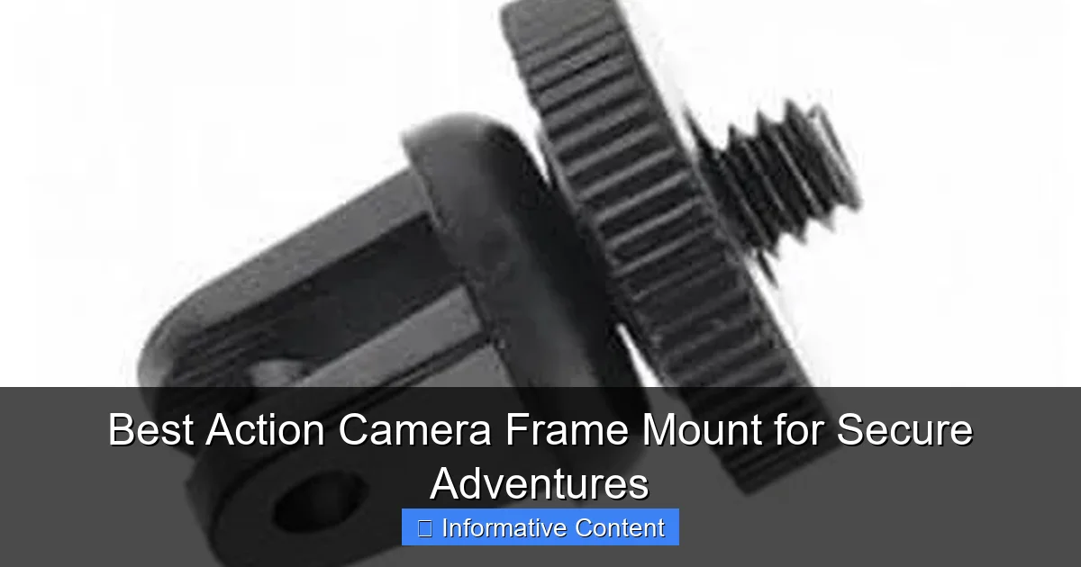 Best Action Camera Frame Mount for Secure Adventures