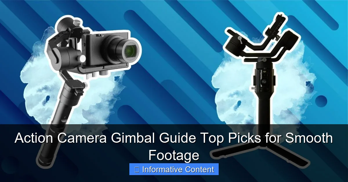 Action Camera Gimbal Guide Top Picks for Smooth Footage