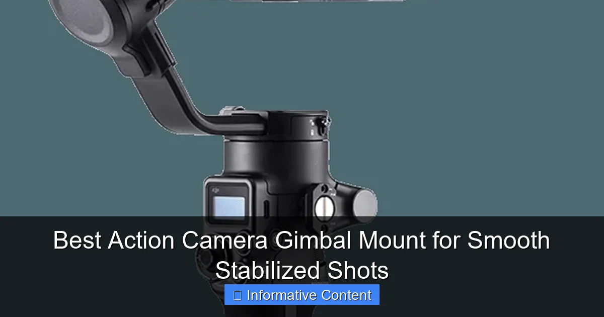 Best Action Camera Gimbal Mount for Smooth Stabilized Shots