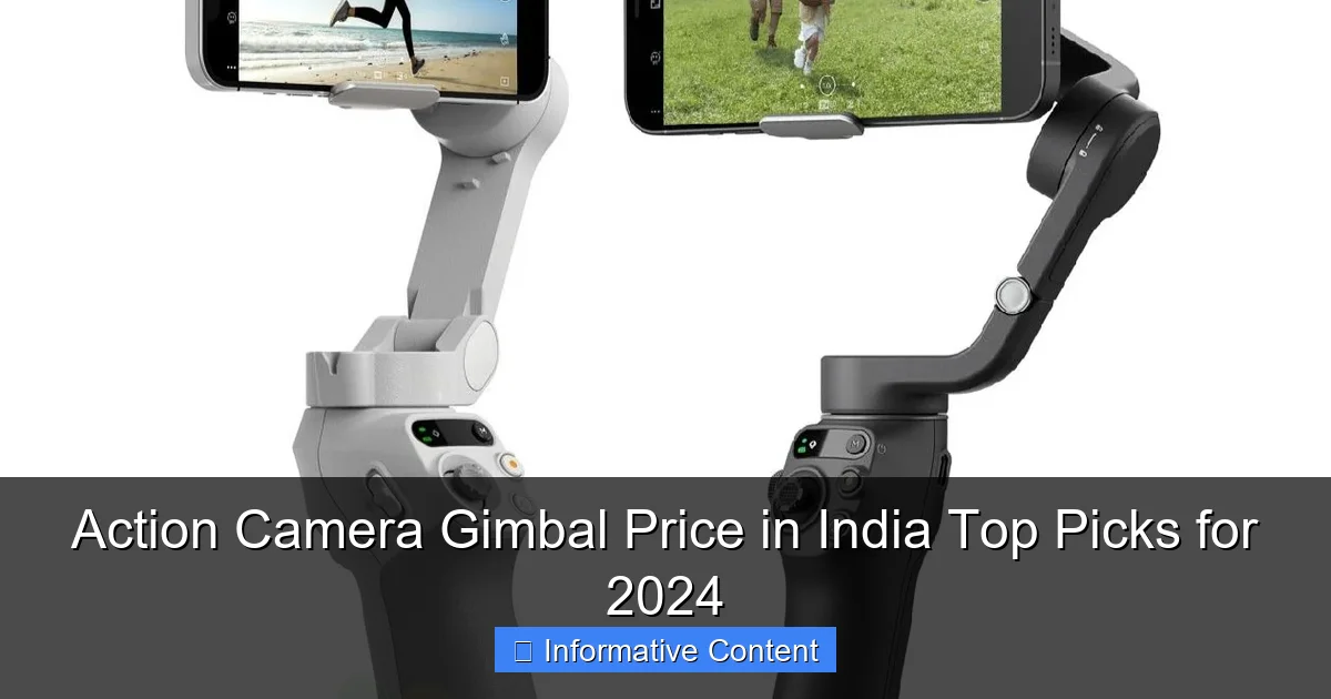 Action Camera Gimbal Price in India Top Picks for 2024