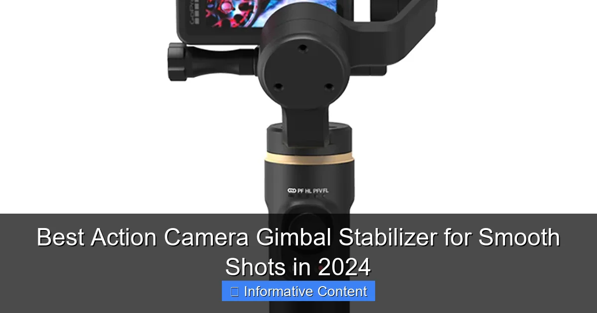 Best Action Camera Gimbal Stabilizer for Smooth Shots in 2024