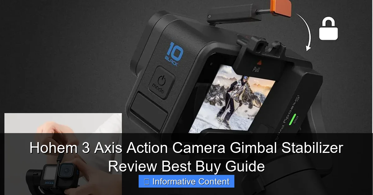 Hohem 3 Axis Action Camera Gimbal Stabilizer Review Best Buy Guide