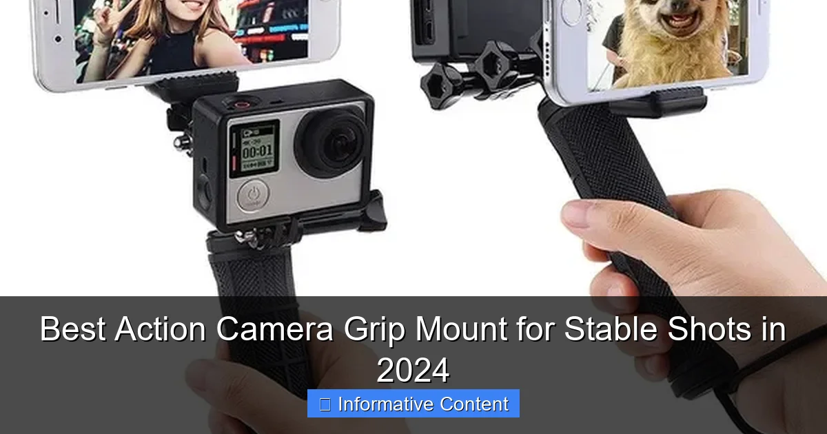 Best Action Camera Grip Mount for Stable Shots in 2024
