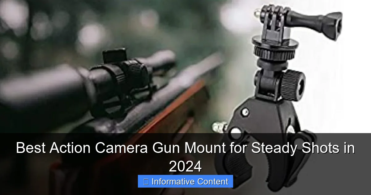 Best Action Camera Gun Mount for Steady Shots in 2024
