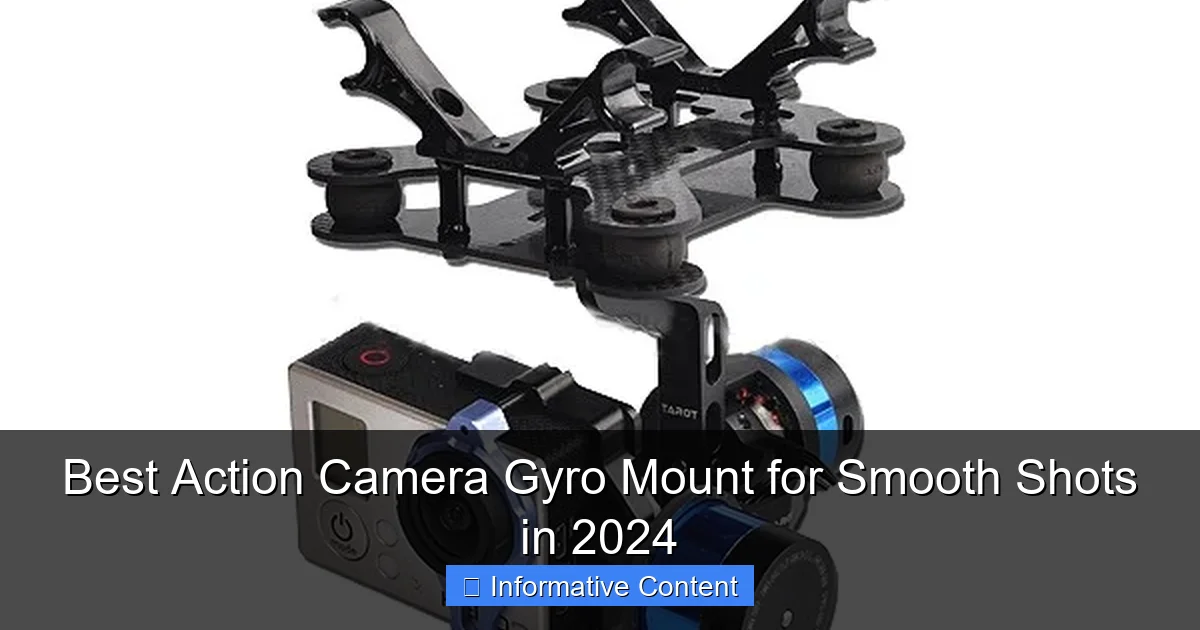 Best Action Camera Gyro Mount for Smooth Shots in 2024