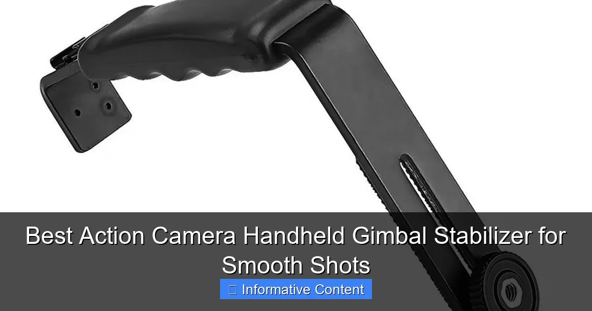 Best Action Camera Handheld Gimbal Stabilizer for Smooth Shots