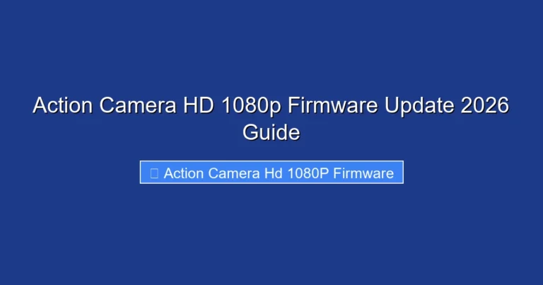Action Camera HD 1080p Firmware Update 2026 Guide