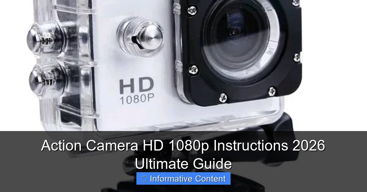 Action Camera HD 1080p Instructions 2026 Ultimate Guide