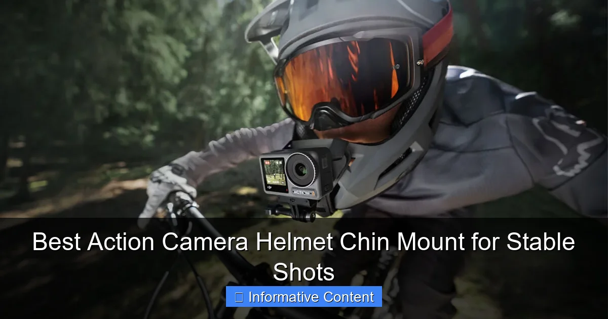 Best Action Camera Helmet Chin Mount for Stable Shots