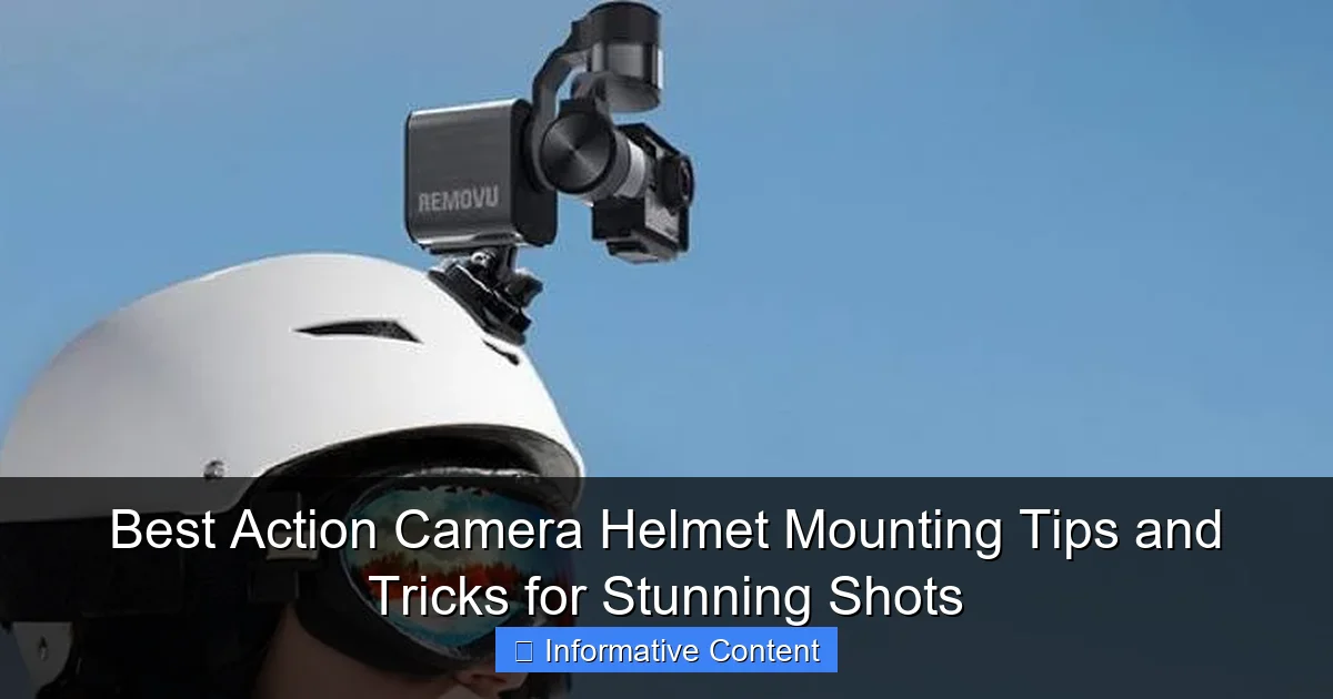 Best Action Camera Helmet Mounting Tips and Tricks for Stunning Shots