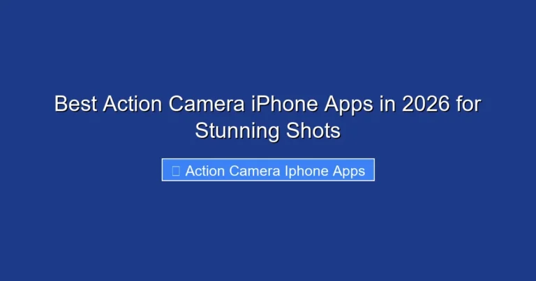 Best Action Camera iPhone Apps in 2026 for Stunning Shots