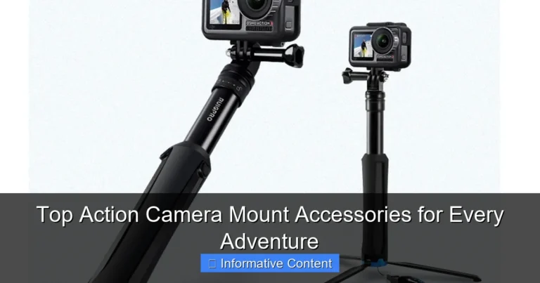 Top Action Camera Mount Accessories for Every Adventure