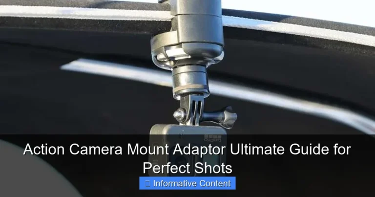 Action Camera Mount Adaptor Ultimate Guide for Perfect Shots