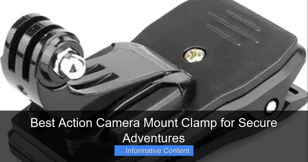 Best Action Camera Mount Clamp for Secure Adventures