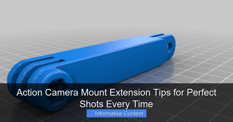 Action Camera Mount Extension Tips for Perfect Shots Every Time