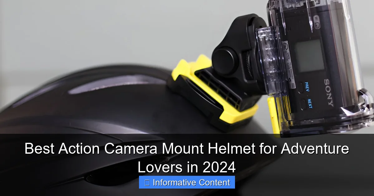 Best Action Camera Mount Helmet for Adventure Lovers in 2024