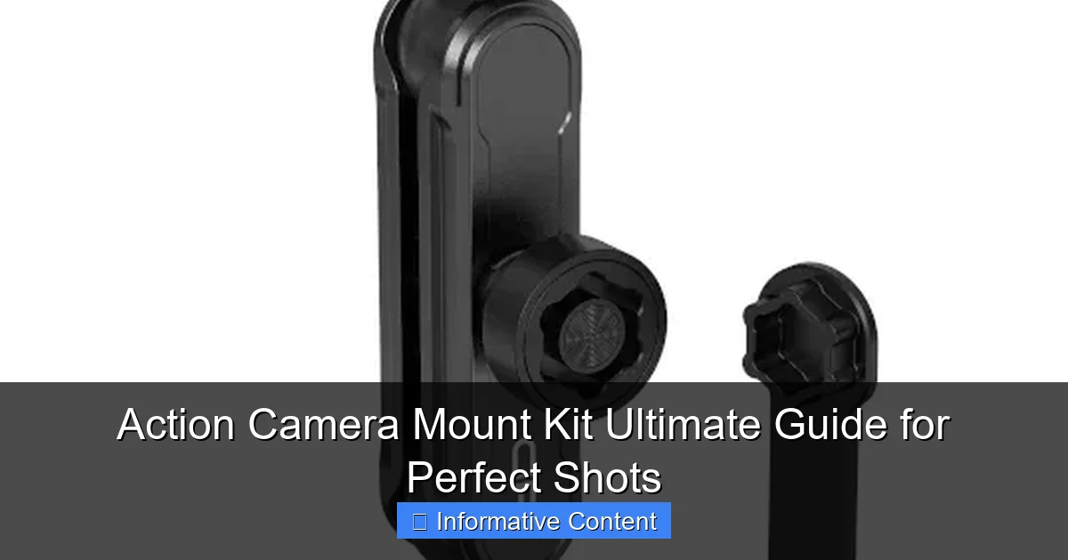 Action Camera Mount Kit Ultimate Guide for Perfect Shots