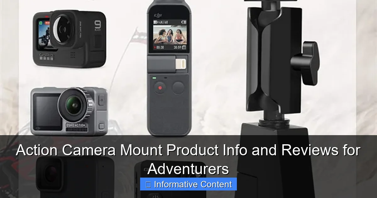 Action Camera Mount Product Info and Reviews for Adventurers