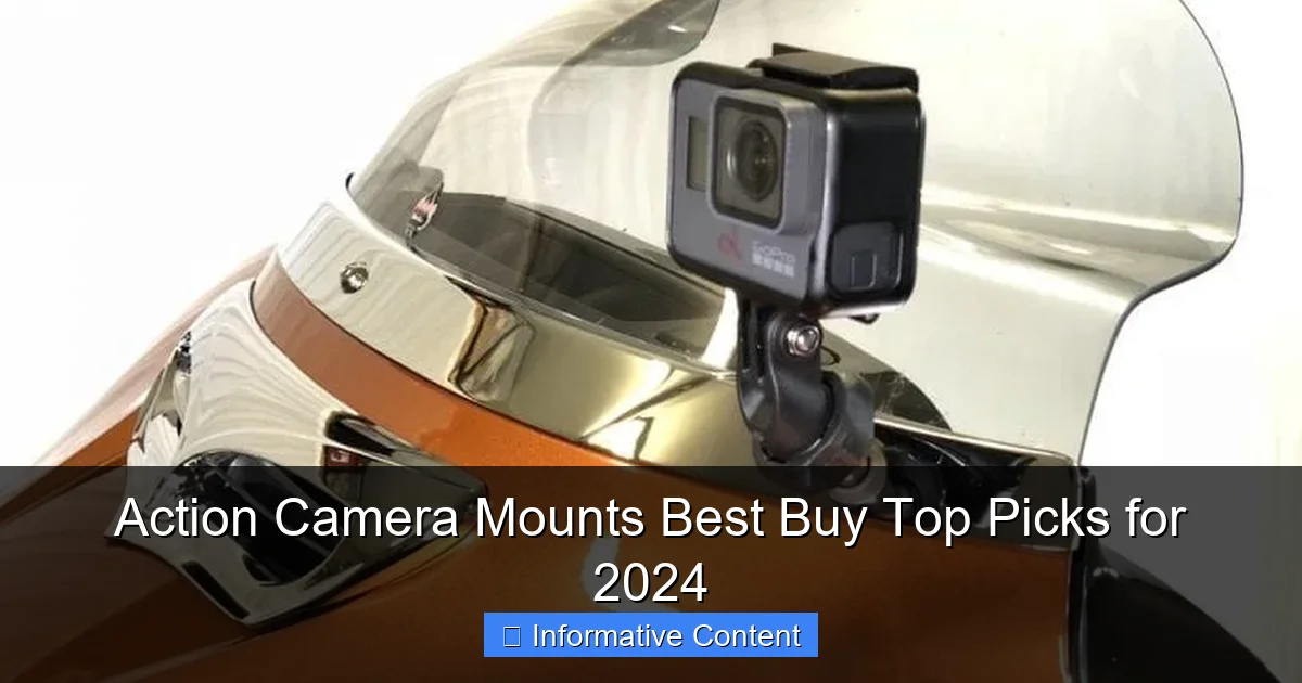 Action Camera Mounts Best Buy Top Picks for 2024