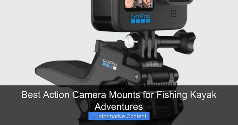 Best Action Camera Mounts for Fishing Kayak Adventures