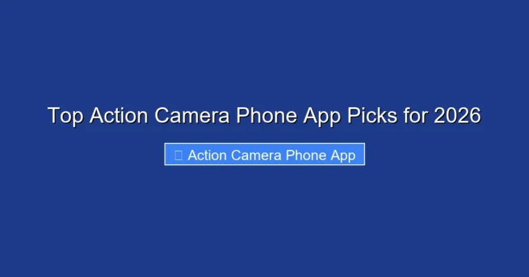Top Action Camera Phone App Picks for 2026
