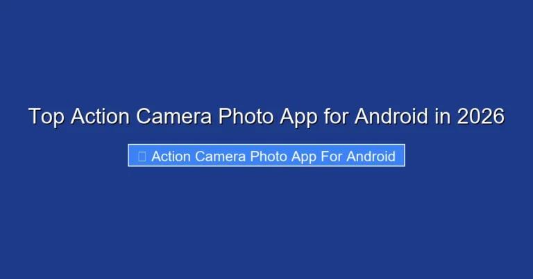 Top Action Camera Photo App for Android in 2026